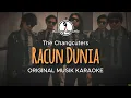Racun Dunia - The Changcuters || KARAOKE ORIGINAL