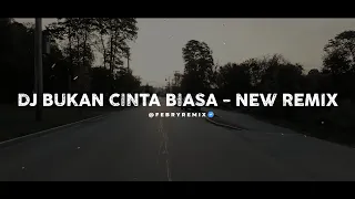 dj bukan cinta biasa new remix 2026 classic breakbeat tiktok version bootleg febry remix