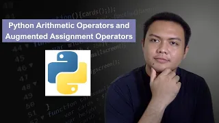 Python Arithmetic Operators and Augmented Assignment Operators
