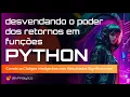 Retornando com Estilo Aprenda a Dominar o Uso de Retorno em Funcoes Python