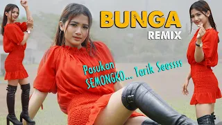 bunga dj remix era syaqira dj bunga tarik sis semongko