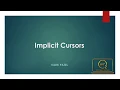 Lecture 5 Cursors Types of Cursors Implicit Cursor