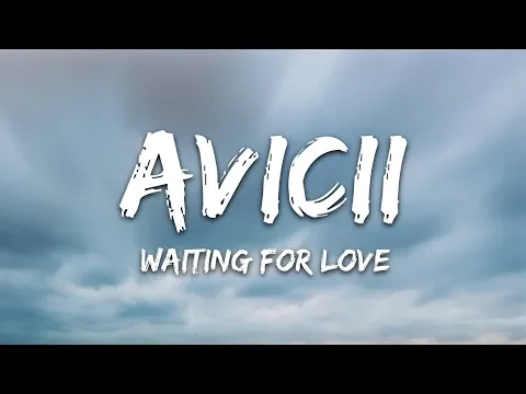 Download MP3 Avicii - Waiting For Love (Lyrics)