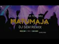 MATUMAJA || MAKIN TUA MAKIN JADI || DJ SEM REMIX