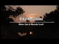 Download Lagu Bika Moulhimi - Maher Zain \u0026 Mustafa Ceceli Lyrics