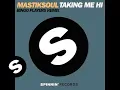 Download Lagu Mastiksoul - Taking Me Hi (Bingo Players Remix)