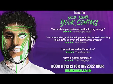 Nish Kumar: Your Power, Your Control
