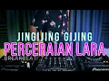 Lagu JINGIJING GIJING x PERCERAIAN LARA (RyanInside Remix) Req. Antho HDS x JAYA HDS