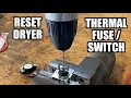 Reset Dryer Thermal Fuse Switch Dryer won t heat fix