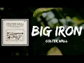 Colter Wall - Big Iron Lyrics