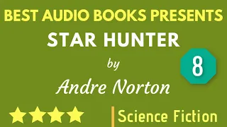 Download Star Hunter Chapter 8 by Andre Norton Full Audiobook MP3