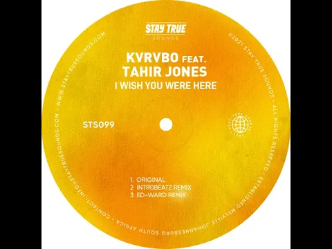 Download MP3 KVRVBO - I Wish You Were Here ft Tahir Jones