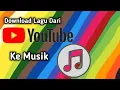 Download Lagu Cara Download Lagu MP3 di YouTube ke Musik