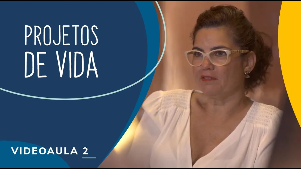 Primeiro passo: o conceito de Projetos de Vida (Parte 2)