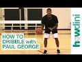 Basketball tips How to dribble with Paul George
