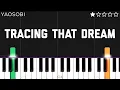 Lagu YOASOBI - Tracing That Dream | EASY Piano Tutorial