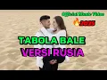 Download Lagu 📢 TABOLA BALE Versi RUSIA🔥 Russian Songs Viral 2025 ~ Official Music Video.