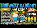 Lagu FULL ALBUM SHOLAWAT KOPLO 2026 FULL JAPP ( SHOLAWAT JIBRIL ) SALAWAT PALING MERDU TERBARU 2026