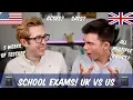 School Exams British VS American Evan Edinger Jack Edwards