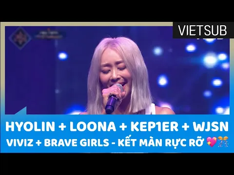 Download MP3 Hyolin + LOONA + Kep1er + Brave Girls + VIVIZ + WJSN - Kết Màn Rực Rỡ 💖🎊 #Queendom2 🇻🇳VIETSUB🇻🇳