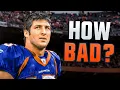 How BAD Was Tim Tebow Actually