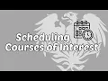 Scheduling Courses of Interest