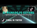 Download Lagu DJ MANADO PE GOYANG VIRAL TIKTOK - NGANA PE GOYANG MACAM AER DI LOYANG | TERBARU FULL BASS 2024