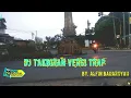 Download Lagu DJ TAKBIRAN TRAP VERSION BY ALFIN BAHARSYAH