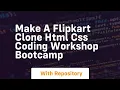 Make a flipkart clone html css coding workshop bootcamp