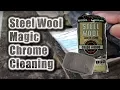 Steel Wool Magic Chrome Cleaning
