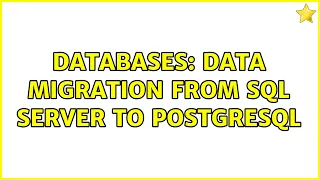 Databases Data Migration from SQL Server to PostgreSQL