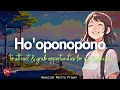Download Lagu HO‘OPONOPONO PRAYER TO ATTRACT OPPORTUNITIES FOR YOUR SUCCESS WITH THE HIGHER POWER| 108 (999HZ)