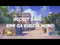 Download Lagu Kimi Ga Kureta Mono - Secret Base [Lyric+Terjemahan]  | Lagu Jepang  |