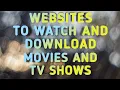 Best Websites To Watch And Download Movies And Tv Shows