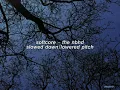 Download Lagu softcore - the neighbourhood (slowed down+lowered pitch)