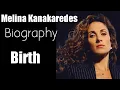 Melina kanakaredes Biography Birt ay