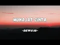 Download Lagu Dewa 19 - Munajat Cinta (Lirik Video) | tuhan kirimkanlah aku kekasih yang baik hati...