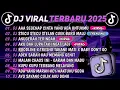 Download Lagu DJ TIKTOK TERBARU 2025🎵DJ AAA SEGENAP CINTA YANG ADA UNTUKMU🎵DJ STECU STECU || FULL ALBUM VIRAL