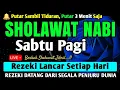 Download Lagu SHOLAWAT PENARIK REZEKI PALING DAHSYAT, Sholawat Nabi Muhammad SAW, SALAWAT JIBRIL PALING MERDU