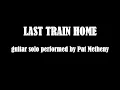 LAST TRAIN HOME - guitar solo trascription performed by Pat Metheny #patmetheny #fusion #guitarsolo