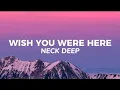 Download Lagu Neck Deep - Wish You Were Heres