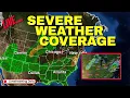 LIVE Possible Tornadoes - Severe Weather Coverage