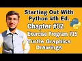 Starting Out With Python Chapter 2 Exercise Program 15 Python Turtle Graphics Drawings