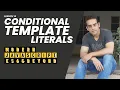 10 - Conditional Template Literals Modern JavaScript