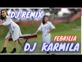 Download Lagu DJ  KARMILA . FEBRIILIA OFFICIAL ( cover )
