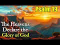 The Glory of God in Creation Psalm 19 ESV Song
