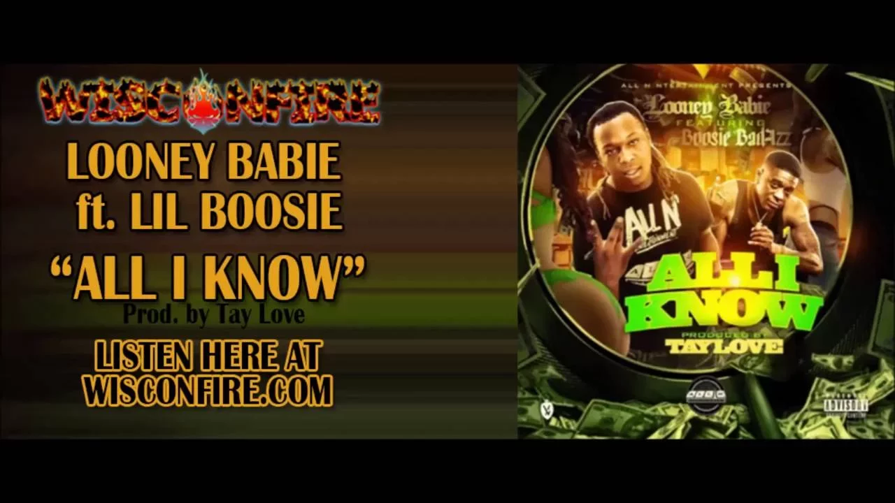 LOONEY BABIE ft. LIL BOOSIE - ALL I KNOW (Prod.Tay Love)