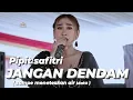 Download Lagu JANGAN DENDAM - PIPIT SAFITRI ( VERSI D'BAND SLOW VERSION )