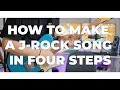 Download Lagu How To Make J-ROCK In FOUR STEPS