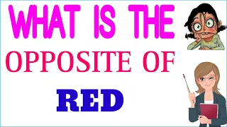 Red ka opposite word Red ka opposite what is the opposite of red in english